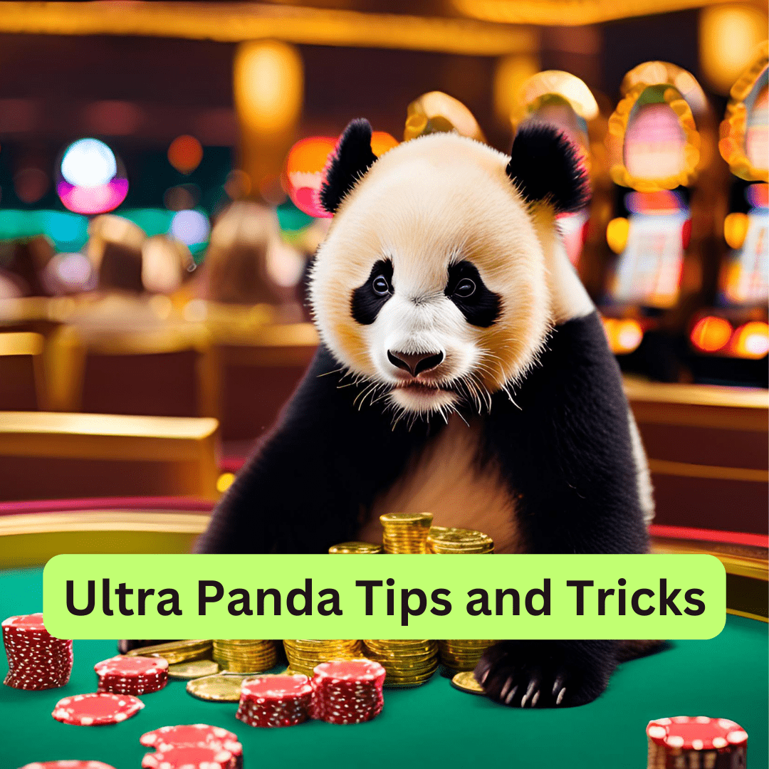 Ultra Panda Tips and Tricks